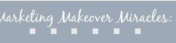marketing makeover miracles